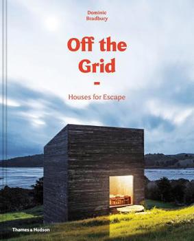 Hardcover Off the Grid: Houses for Escape Book