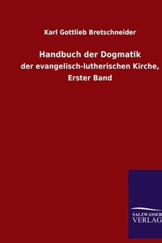 Paperback Handbuch der Dogmatik: der evangelisch-lutherischen Kirche, Erster Band [German] Book