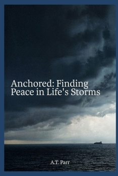 Paperback Anchored: Finding Peace in Life's Storms Book
