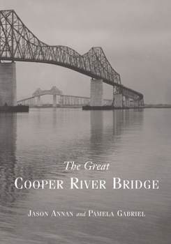 Hardcover The Great Cooper River Bridge Book