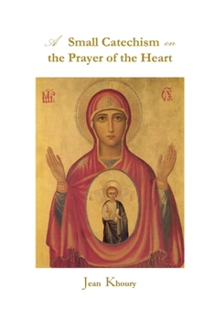 Paperback A Small Catechism on the Prayer of the Heart Book