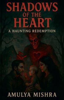 Paperback Shadows of the Heart: A Haunting Redemption Book