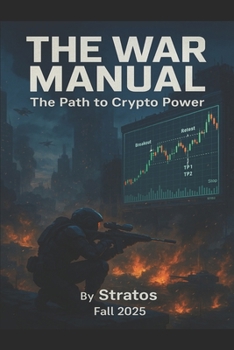 Paperback The War Manual The Path to Crypto Power: Fall 2025 Book