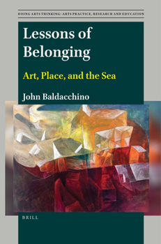 Paperback Lessons of Belonging: Art, Place, and the Sea Book