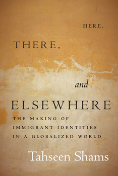 Paperback Here, There, and Elsewhere: The Making of Immigrant Identities in a Globalized World Book