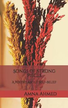 Paperback Songs of Strong Pieces: A Poetry about Self-Belief Book