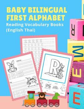 Paperback Baby Bilingual First Alphabet Reading Vocabulary Books (English Thai): 100+ Learning ABC frequency visual dictionary flash cards childrens games langu Book
