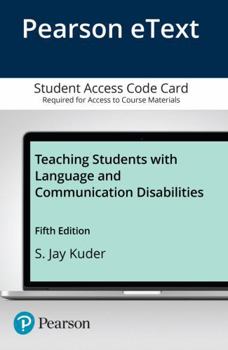 Printed Access Code Teaching Students with Language and Communication Disabilities -- Enhanced Pearson Etext Book