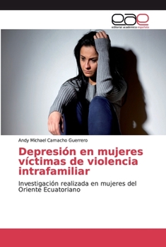 Paperback Depresión en mujeres víctimas de violencia intrafamiliar [Spanish] Book