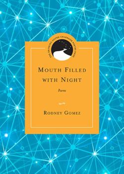 Mouth Filled with Night: Poems - Book  of the Drinking Gourd Chapbook Poetry Prize