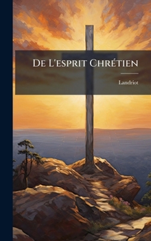 De L'esprit ChrÃ(c)tien (French Edition)