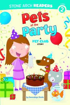 Hardcover Pets at the Party: A Pet Club Story Book