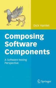 Hardcover Composing Software Components: A Software-Testing Perspective Book