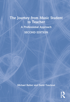 Hardcover The Journey from Music Student to Teacher: A Professional Approach Book