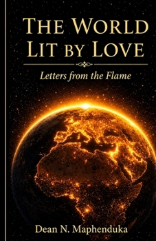 Paperback The World Lit by Love Book