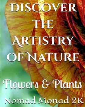 Paperback Discover the Artistry of Nature: Flowers & Plants Book