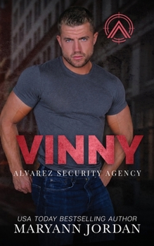 Vinny: Alvarez Security Series - Book #3 of the Alvarez Security