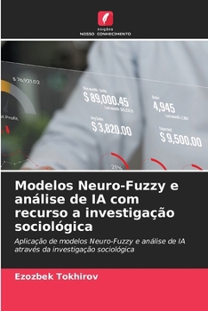 Modelos Neuro-Fuzzy e análise de IA com recurso a investigação sociológica (Portuguese Edition)