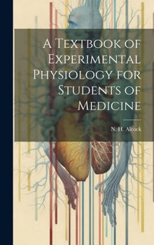 A textbook of experimental physiology for students of medicine