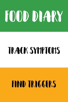 Food Diary Track Symptoms Find Triggers: Food Journal, Log Symptoms, Find Triggers, Daily Tracker
