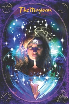 The Magican: Tarot Card: Pagan, Black Magic, Occult, Wicca, Spiritual, Notebook, Journal, Diary (110 Pages, Lined, 6 x 9)