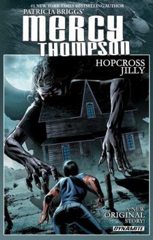 Patricia Briggs' Mercy Thompson: Hopcross Jilly - Book  of the Mercedes Thompson Graphic Novels