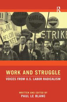 Paperback Work and Struggle: Voices from U.S. Labor Radicalism Book