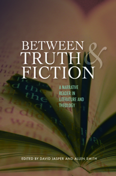 Paperback Between Truth and Fiction: A Narrative Reader in Literature and Theology Book