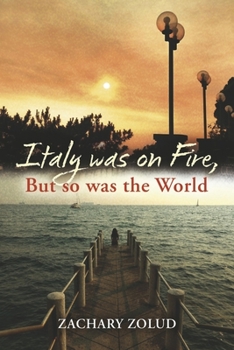 Paperback Italy Was on Fire, But So Was the World Book