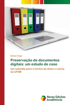 Paperback Preservação de documentos digitais: um estudo de caso [Portuguese] Book