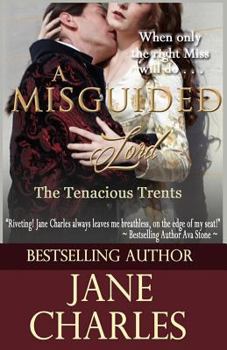 A Misguided Lord - Book #2 of the Tenacious Trents