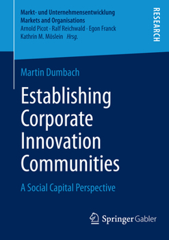 Paperback Establishing Corporate Innovation Communities: A Social Capital Perspective Book