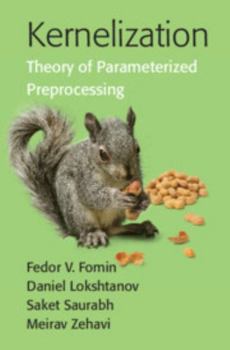 Hardcover Kernelization: Theory of Parameterized Preprocessing Book