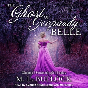 The Ghost of Jeopardy Belle (The Ghosts of Summerleigh)