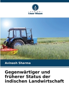 Paperback Gegenwärtiger und früherer Status der indischen Landwirtschaft [German] Book