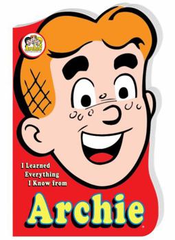 Board book I Learned Everything I Know from Archie Book