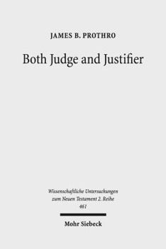 Paperback Both Judge and Justifier: Biblical Legal Language and the Act of Justifying in Paul Book