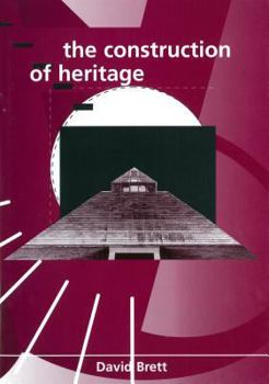 Hardcover The Construction of Heritage Book