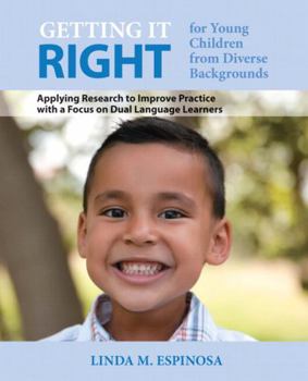 Paperback Getting It Right for Young Children from Diverse Backgrounds: Applying Research to Improve Practice with a Focus on Dual Language Learners, Enhanced P Book