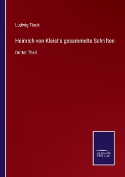 Paperback Heinrich von Kleist's gesammelte Schriften: Dritter Theil [German] Book