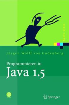 Hardcover Programmieren in Java 1.5: Ein Kompaktes, Interaktives Tutorial [German] Book