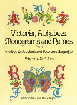Paperback Victorian Alphabets, Monograms and Names for Needleworkers: From Godey's Lady's Book