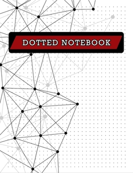 Paperback Dotted Notebook: Dot Grid Journal, Dot Paper, Dot Grid Notebook 8.5 x 11, Dot Journal Book