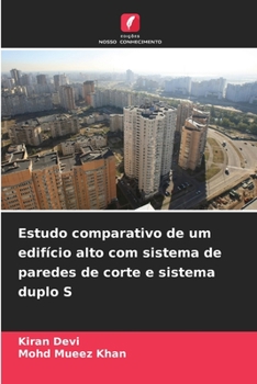 Paperback Estudo comparativo de um edifício alto com sistema de paredes de corte e sistema duplo S [Portuguese] Book