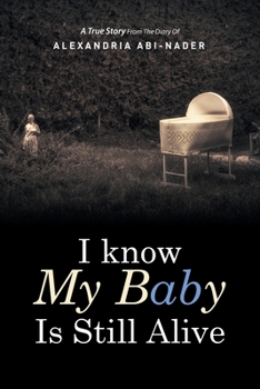 Paperback I Know My Baby Is Still Alive Book