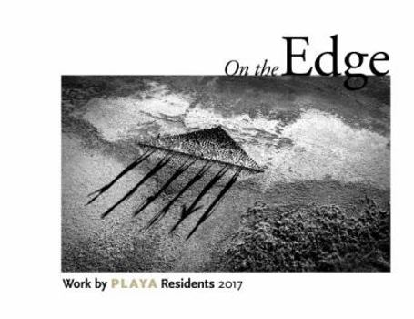 Paperback On the Edge: Work by PLAYA Residents 2017 Book
