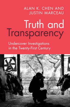 Paperback Truth and Transparency: Undercover Investigations in the Twenty-First Century Book