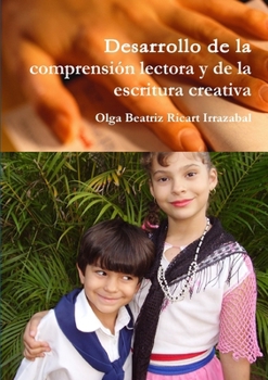 Paperback Desarrollo de la comprensión lectora y de la escritura creativa [Spanish] Book
