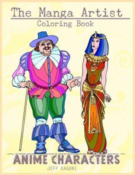 Paperback The Manga Artist Coloring Book: Anime Coloring Book: Anime Style Coloring Pages: Manga Kawaii Coloring Book for Adults: Japanese Style: Simple Funny A Book