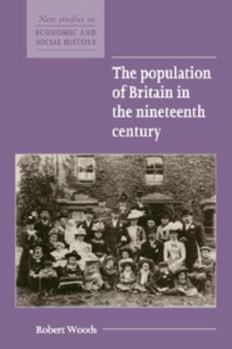 The Population of Britain in the Nineteenth Century - Book  of the New Studies in Economic and Social History